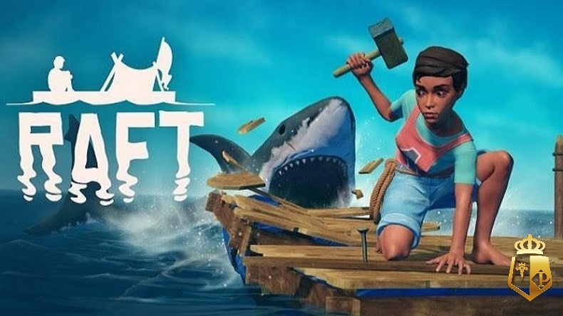 Game Raft - Game co-op sinh tồn giữa đại dương siêu cuốn