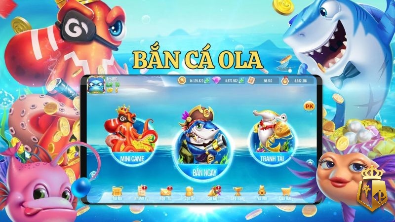 ban ca ola tua game ban ca chat luong so 1 viet nam - Bắn cá Ola - Tựa game bắn cá chất lượng số 1 Việt Nam