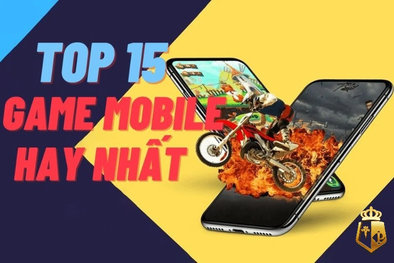 top game mobile hay nhat lua chon dinh cao cho dien thoai 151 - Top game mobile hay nhất , lựa chọn đỉnh cao cho điện thoại