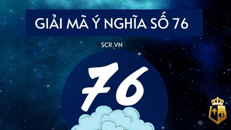 de ve 76 danh lo gi giai ma nhung cap lo nen tham khao - Đề về 76 đánh lô gì? Giải mã những cặp lô nên tham khảo