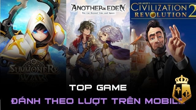 Top game theo lượt hay nhất 2025 với chiến thuật đỉnh cao